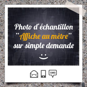 Création et impression Affiche Grand Format au Mètre Carré