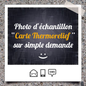 Création et impression de Carte Thermorelief donnant Volume et Brillance à vos imprimés