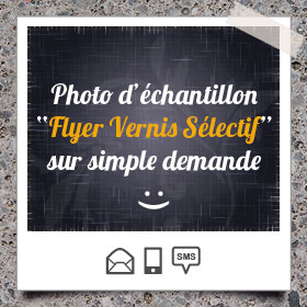 Création et impression de Flyer Vernis Sélectif