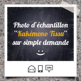Création et impression de Kakémono en Tissu Haut de Gamme Publicitaire Personnalisé